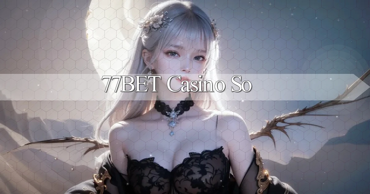 77bet casino so
